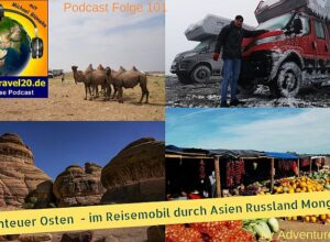 101 Abenteuer Osten - im Reisemobil durch Asien Russland Mongolei